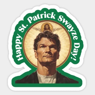 Saint Patrick Swayze Day Sticker